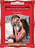 E-Book (epub) Plain Jane &amp; Doctor Dad (Mills &amp; Boon Desire) (Dynasties: The Connellys - Book 5) von Kate Little