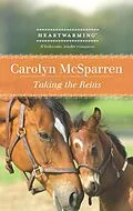 E-Book (epub) Taking the Reins (Mills &amp; Boon Heartwarming) von Carolyn McSparren