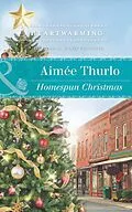 E-Book (epub) Homespun Christmas (Mills &amp; Boon Heartwarming) von Aimee Thurlo
