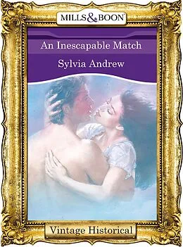 E-Book (epub) Inescapable Match (Mills &amp; Boon Historical) von Sylvia Andrew