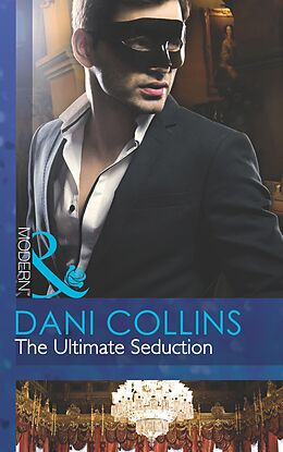 E-Book (epub) Ultimate Seduction (Mills &amp; Boon Modern) (The 21st Century Gentleman's Club - Book 2) von Dani Collins