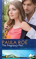 E-Book (epub) Pregnancy Plot (Mills &amp; Boon Modern) von Paula Roe