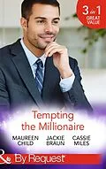 E-Book (epub) Tempting the Millionaire (Mills &amp; Boon By Request) (Man of the Month - Book 84) von Maureen Child, Jackie Braun, Cassie Miles