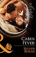 E-Book (epub) Cabin Fever (Mills &amp; Boon Blaze) (The Wrong Bed - Book 58) von Jillian Burns