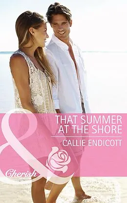 E-Book (epub) That Summer at the Shore (Mills &amp; Boon Cherish) von Callie Endicott