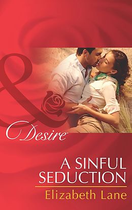 E-Book (epub) Sinful Seduction (Mills &amp; Boon Desire) von Elizabeth Lane