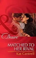 E-Book (epub) Matched to Her Rival (Mills &amp; Boon Desire) (Happily Ever After, Inc. - Book 3) von Kat Cantrell
