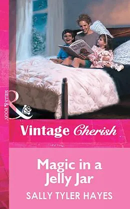 E-Book (epub) Magic in a Jelly Jar (Mills &amp; Boon M&amp;B) von Sally Tyler Hayes