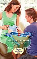 E-Book (epub) Ten Acres and Twins (Mills &amp; Boon M&amp;B) von Kaitlyn Rice