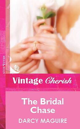 E-Book (epub) Bridal Chase (Mills &amp; Boon Cherish) von Darcy Maguire