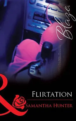 E-Book (epub) Flirtation (Mills &amp; Boon Blaze) von Samantha Hunter
