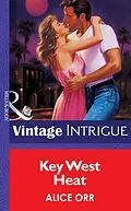 E-Book (epub) Key West Heat (Mills &amp; Boon Vintage Intrigue) von Alice Orr