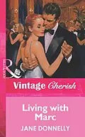 E-Book (epub) Living with Marc (Mills &amp; Boon Vintage Cherish) von Jane Donnelly