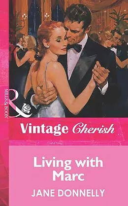 E-Book (epub) Living with Marc (Mills &amp; Boon Vintage Cherish) von Jane Donnelly