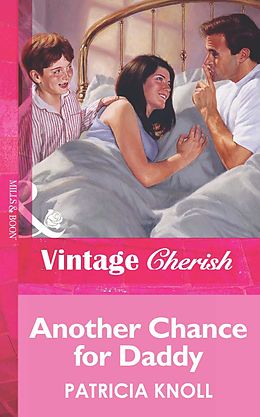 E-Book (epub) Another Chance for Daddy (Mills &amp; Boon Vintage Cherish) von Patricia Knoll