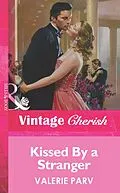 E-Book (epub) Kissed By a Stranger (Mills &amp; Boon Vintage Cherish) von Valerie Parv