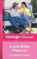 E-Book (epub) Look-Alike Fiancee (Mills &amp; Boon Vintage Cherish) von Elizabeth Duke