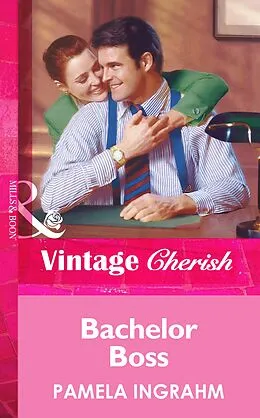 E-Book (epub) Bachelor Boss (Mills & Boon Vintage Cherish) von Pamela Ingrahm