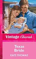 E-Book (epub) Texas Bride (Mills &amp; Boon Vintage Cherish) von Kate Thomas
