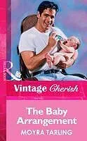 E-Book (epub) Baby Arrangement (Mills &amp; Boon Vintage Cherish) von Moyra Tarling