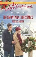 E-Book (epub) Her Montana Christmas (Mills &amp; Boon Love Inspired) (Big Sky Centennial - Book 7) von Arlene James