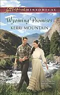 E-Book (epub) Wyoming Promises (Mills &amp; Boon Love Inspired Historical) von Kerri Mountain