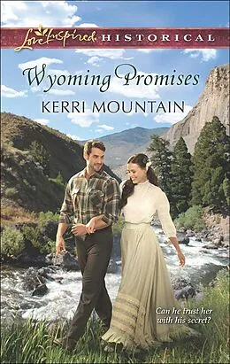 E-Book (epub) Wyoming Promises (Mills & Boon Love Inspired Historical) von Kerri Mountain