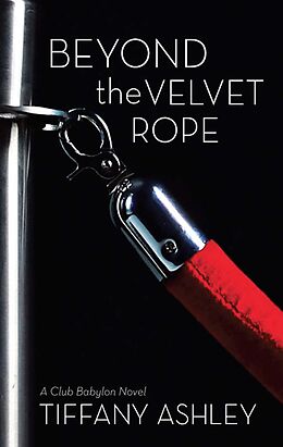 eBook (epub) Beyond the Velvet Rope (Mills &amp; Boon Spice) (Club Babylon - Book 1) de Tiffany Ashley