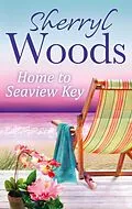 E-Book (epub) Home to Seaview Key (A Seaview Key Novel - Book 2) von Sherryl Woods