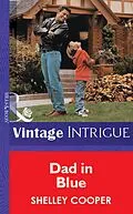 E-Book (epub) Dad in Blue (Mills &amp; Boon Vintage Intrigue) von Shelley Cooper