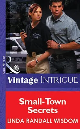 E-Book (epub) Small-Town Secrets (Mills &amp; Boon Vintage Intrigue) von Linda Randall Wisdom