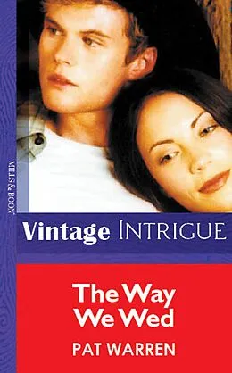 E-Book (epub) Way We Wed (Mills &amp; Boon Vintage Intrigue) von Pat Warren