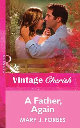 E-Book (epub) Father, Again (Mills &amp; Boon Vintage Cherish) von Mary J. Forbes