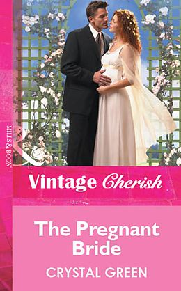 E-Book (epub) Pregnant Bride (Mills &amp; Boon Vintage Cherish) von Crystal Green