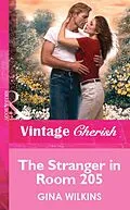 E-Book (epub) Stranger in Room 205 (Mills &amp; Boon Vintage Cherish) von Gina Wilkins