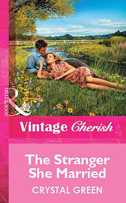 E-Book (epub) Stranger She Married (Mills &amp; Boon Vintage Cherish) von Crystal Green