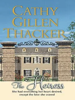 E-Book (epub) Heiress (Mills & Boon M&B) von Cathy Gillen Thacker