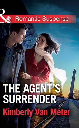 E-Book (epub) Agent's Surrender (Mills &amp; Boon Romantic Suspense) von Kimberly Van Meter