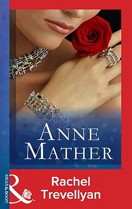 E-Book (epub) Rachel Trevellyan (Mills &amp; Boon Modern) (The Anne Mather Collection) von Anne Mather