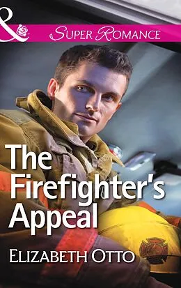 E-Book (epub) Firefighter's Appeal (Mills &amp; Boon Superromance) von Elizabeth Otto