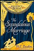 E-Book (epub) The Scandalous Marriage von M. C. Beaton