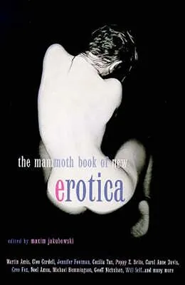 E-Book (epub) The Mammoth Book of New Erotica von Maxim Jakubowski