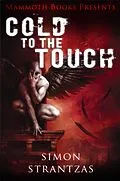 E-Book (epub) Mammoth Books presents Cold to the Touch von Simon Strantzas