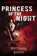 E-Book (epub) Mammoth Books presents Princess of the Night von Michael Kelly