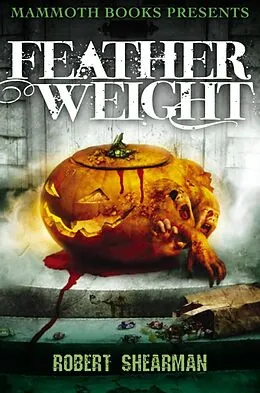 E-Book (epub) Mammoth Books presents Featherweight von Robert Shearman
