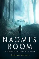Kartonierter Einband Naomi's Room von Jonathan Aycliffe
