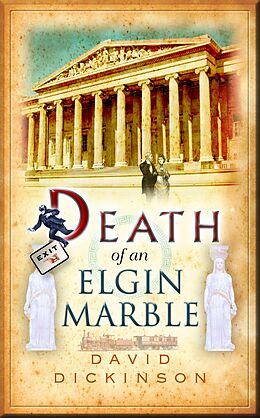 E-Book (epub) Death of an Elgin Marble von David Dickinson