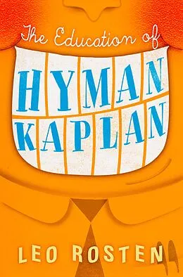 E-Book (epub) The Education of Hyman Kaplan von Leo Rosten