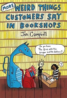 Livre Relié More Weird Things Customers Say in Bookshops de Jen Campbell