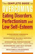 E-Book (epub) The Complete Guide to Overcoming Eating Disorders, Perfectionism and Low Self-Esteem (ebook bundle) von Christopher Freeman, Peter Cooper, Roz Shafran